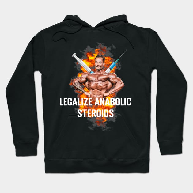 Legalize Anabolic Steroids - CBum Funny Gym Design Hoodie by TheDesignStore